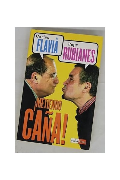 Metiendo Caña - Carles Flavià, Pepe Rubianes